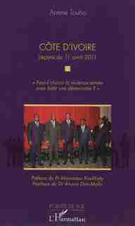 Côte d'Ivoire. Leçons du 11 avril 2011 by Arsène Touho