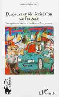 Discours et sémiotisation de l'espace by COLLECTIF