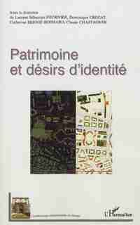 Patrimoine et désirs d'identité by COLLECTIF