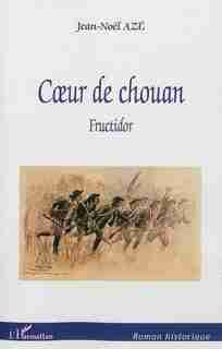 Coeur de chouan by Jean-Noël Azé