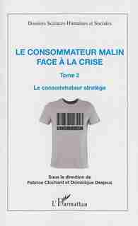 Le consommateur malin face à la crise (Tome 2) by Fabrice Clochard