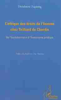 L'ÉTHIQUE DES DROITS DE L'HOMMCHEZ TEILHARD DE CHARDIN - De by COLLECTIF