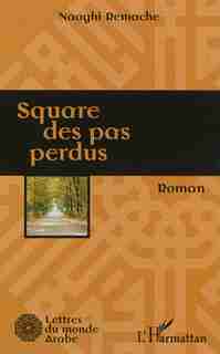 SQUARE DES PAS PERDUS by Naaghi Remache