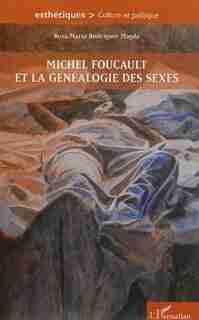Michel Foucault et la généalogie des sexes by Rosa MAria Rodriguez Magda