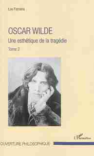 Oscar Wilde (Tome 2) by Lou Ferreira