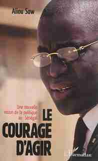 Le courage d'agir by Aliou Sow