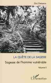 La quête de la sagesse by Eric Delassus