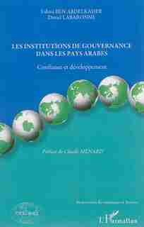 Les institutions de gouvernance dans les pays arabes by Fahmi Ben Abdelkader