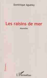 Les raisins de mer by Dominique Aguessy