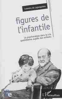 Figures de l'infantile by De Lajonquière Leandro