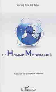 L'homme mondialisé by Ahmed Ould Sidi Baba
