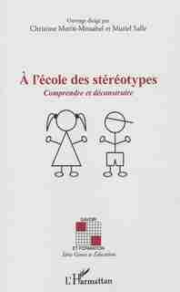 A l'école des stéréotypes by Morin-Messabel Christine