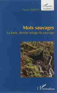 Mots sauvages by Patrice Haberer