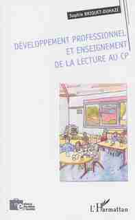 Développement professionnel et enseignement de la lecture au CP by Gérard Sainsaulieu