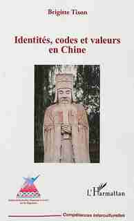 Identités, codes et valeurs en Chine by Brigitte Tison