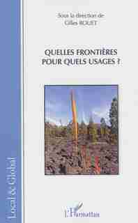 Quelles frontières pour quels usages ? by Gilles Rouet