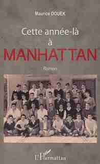 Cette année-là à Manhattan by Maurice Douek