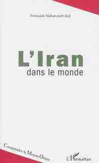 L'Iran dans le monde by Firouzeh Nahavandi