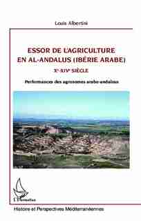 Essor de l'agriculture en al-Andalus (Ibérie arabe) by Louis Albertini