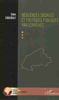 Résiliences sociales et politiques publiques participatives by Siaka Coulibaly