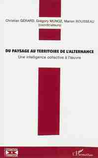 Du paysage au territoire de l'alternance by Christian Gérard