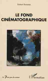 Le fond cinématographique by Robert Bonamy