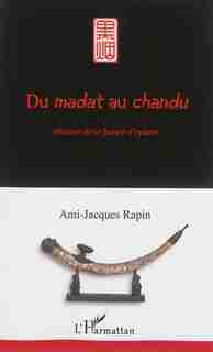 Du madat au chandu: histoire de la fumée d'opium by Ami-Jacques Rapin