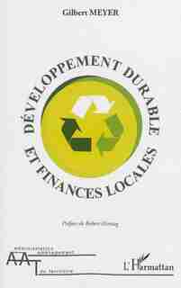Développement durable et finances locales by Gilbert Meyer