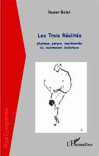 Les Trois Réalités by Xavier Bolot