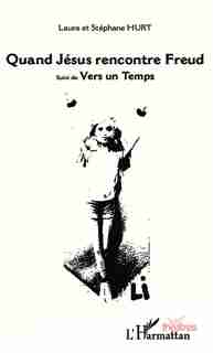 Quand Jésus rencontre Freud by Laura Hurt