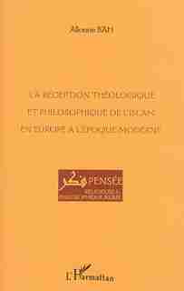 La réception théologique et philosophique de l'Islam en Europe à by Alioune Bah