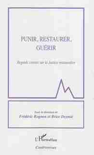 Punir, restaurer, guérir by COLLECTIF
