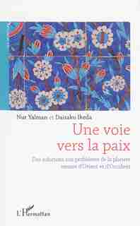 Une voie vers la paix by Daisaku Ikeda