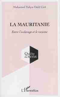 La Mauritanie by Mohamed Yahya Mohamed Yahya Ould Ciré