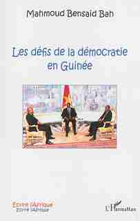 Les défis de la démocratie en Guinée by Mahmoud Bah