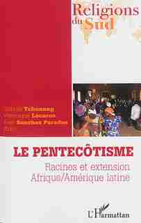 Le pentecôtisme by Véronique Lecaros