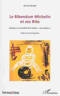 Le Bibendum Michelin et ses Bibs by Anne Parizot