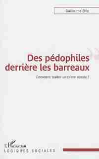 Des pédophiles derrière les barreaux by Guillaume Brie