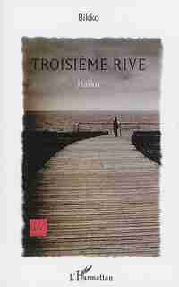 Troisième rive Haïku by . Bikko