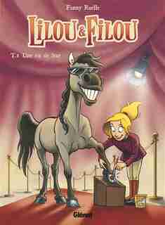 LILOU ET FILOU T.01 : UNE VIE DE STAR by Ruelle