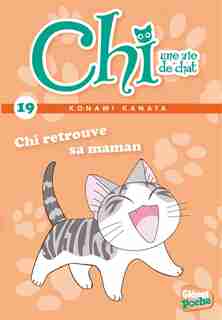 Chi une vie de chat tome 19 Chi retrouve sa maman by Pétronille