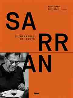 Michel Sarran itinéraires de goûts by Géraldine PELLÉ