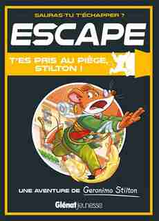 Escape : tu es pris au piège stilton by Lylian Stilton