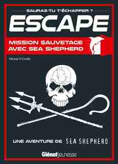 Escape mission sauvetage avec Sea Shepherd by Beausang