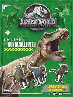 JURASSIC WORLD FALLEN KINGDOM LIVRE AUTOCOLLANTS by COLLECTIF