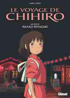 LE VOYAGE DE CHIHIRO by Hayao Miyazaki