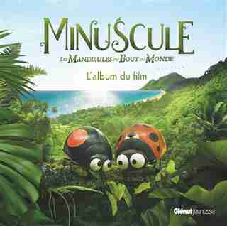 MINUSCULE 2 L ALBUM DU FILM by MAYA SAENZ