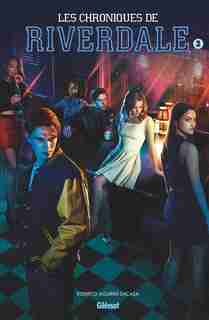 Les Chroniques De Riverdale Tome 2 by Roberto Aguirre-Sacasa