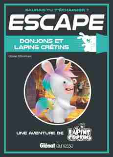 Escape: Donjons et lapins crétins by OLIVIER OLTRAMARE