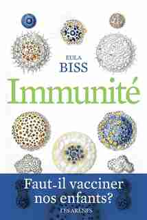 IMMUNITÉ by Eula Biss